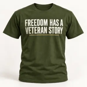 Freedom Has a Veteran Story — Military Green variant — AI product mockup