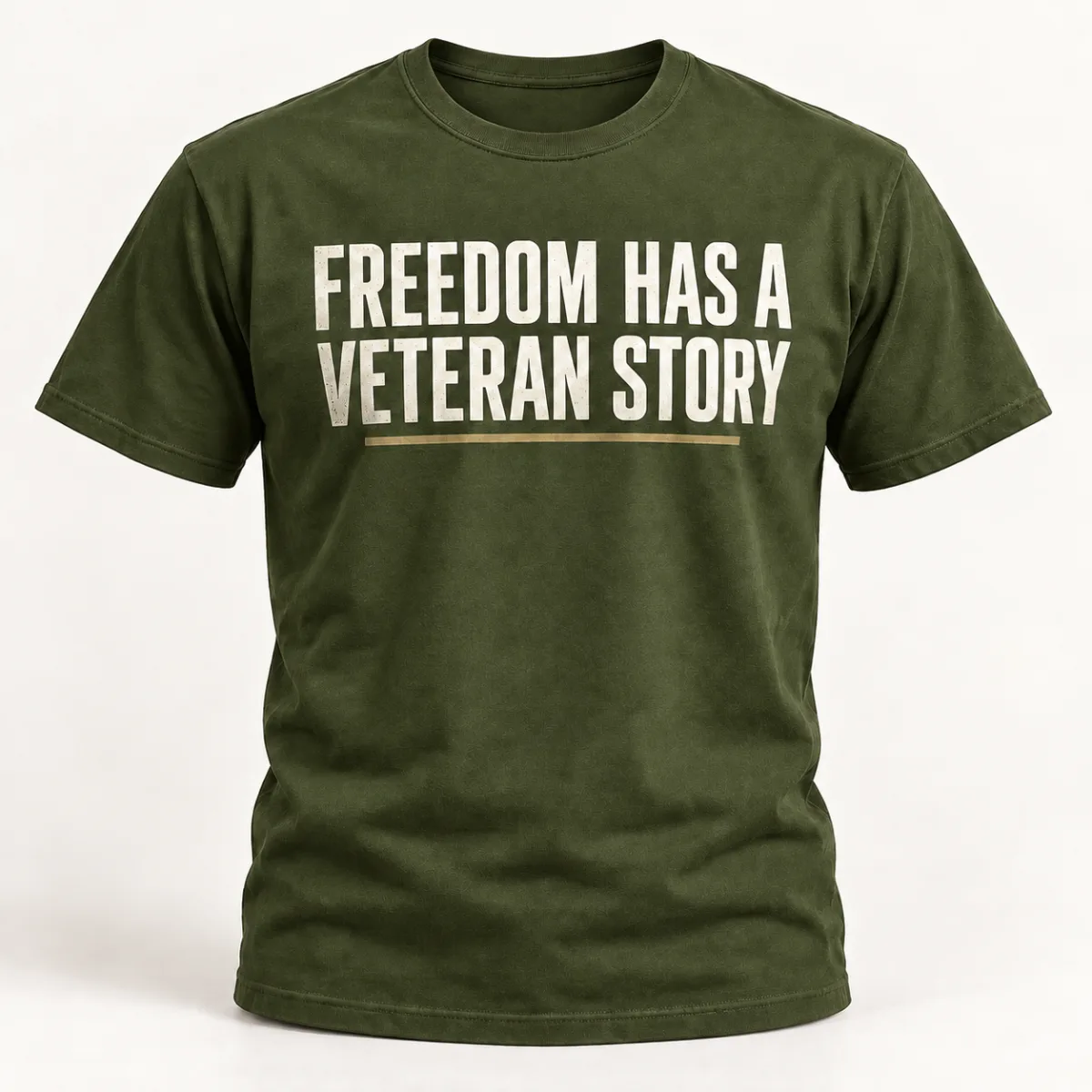 Freedom Has a Veteran Story — Military Green variant — AI product mockup