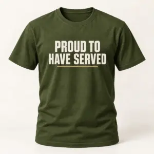 Proud to Have Served — Military Green variant — AI product mockup